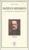 Mazzini il riformista. Gli ultimi anni e la questione sociale