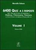 Seimilaquattrocento quiz a 5 risposte. Tutti i quiz per le prove di ammissione a medicina, odontoiatria, veterinaria.... 1.