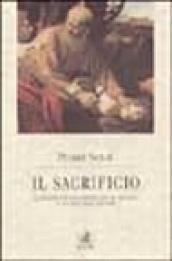 Il sacrificio. Elemento fondamentale di civiltà e di individuazione