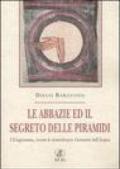 Le abbazie ed il segreto delle piramidi. L'Esagramma, ovvero le straordinarie geometrie dell'acqua