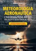 Meteorologia aeronautica. L'informazione meteo per piloti e assistenza al volo