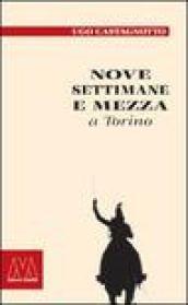 Nove settimane e mezza e Torino