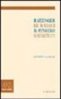 Ratzinger. Le radici, il pensiero di Benedetto XVI. Da Benedetto XV alle omelie 2005