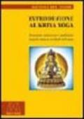 Introduzione al Kriya yoga. Trattato sui centri radianti lungo la colonna vertebrale dell'uomo