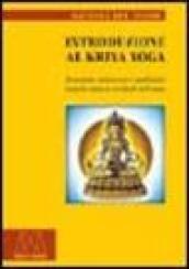 Introduzione al Kriya yoga. Trattato sui centri radianti lungo la colonna vertebrale dell'uomo