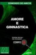 Amore e ginnastica. Ediz. per ipovedenti