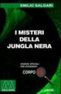 I misteri della jungla nera. Ediz. per ipovedenti