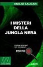 I misteri della jungla nera. Ediz. per ipovedenti