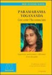 Paramahansa Yogananda. Così come l'ho conosciuto. Esperienze, osservazioni e riflessioni di un discepolo