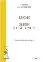 L'uomo, origini ed evoluzione (L'uomo donde viene e dove va)