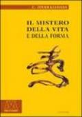 Il mistero della vita e della forma