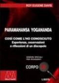 Paramahansa Yogananda. Così come l'ho conosciuto. Esperienze, osservazioni e riflessioni di un discepolo. Ediz. per ipovedenti