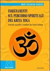 Insegnamenti sul percorso spirituale del Kriya yoga