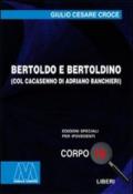 Bertoldo e Bertoldino col Cacasenno. Ediz. per ipovedenti