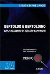 Bertoldo e Bertoldino col Cacasenno. Ediz. per ipovedenti