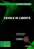 Favole di libertà. Ediz. per ipovedenti