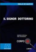 Il signor dottorino. Ediz. per ipovedenti