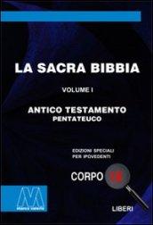 La Sacra Bibbia. Ediz. per ipovedenti. 1: Antico testamento