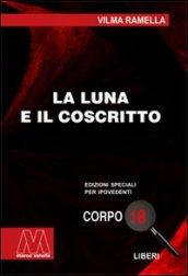 La luna e il coscritto. Ediz. per ipovedenti