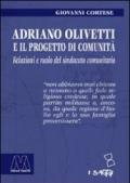 Adriano Olivetti e il progetto di Comunità. Relazioni e ruolo del sindacato unitario