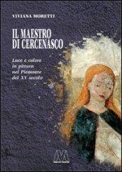 Il maestro di Cercenasco. Luce e colore in pittura nel Piemonte del XV secolo