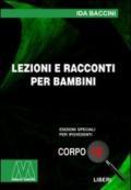 Lezioni e racconti per i bambini. Ediz. per ipovedenti