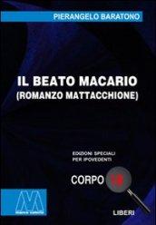 Il beato Macario. Romanzo mattacchione. Ediz. per ipovedenti