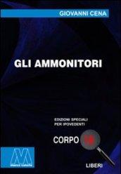 Gli ammonitori. Ediz. per ipovedenti