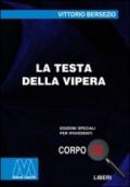 La testa della vipera. Ediz. per ipovedenti