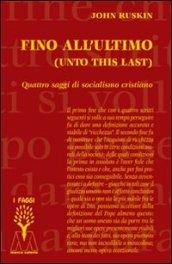 Fino all'ultimo. Quattro saggi di socialismo cristiano