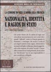 Nazionalità, identità e ragion di Stato. La cessione di Nizza e Savoia alla Francia. Riflessioni a 150 anni (1860-2010)