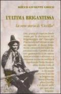 L'ultima brigantessa. La vera storia di «Ciccilla»