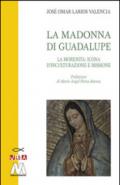 La Madonna di Guadalupe. La Morenita: icona d'inculturazione e missione