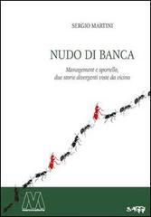 Nudo di banca. Management e sportello, due storie divergenti viste da vicino