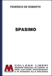 Spasimo In Edizione Speciale Corpo 18 per Lettori Ipovedenti