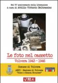 Le foto nel cassetto. Volvera 1943-1946