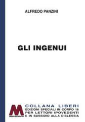 Gli ingenui. Ediz. a caratteri grandi