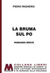 La bruma sul Po. Ediz. a caratteri grandi