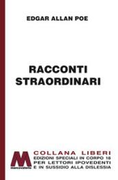 Racconti straordinari. Ediz. a caratteri grandi