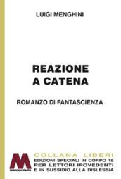 Reazione a catena. Ediz. a caratteri grandi