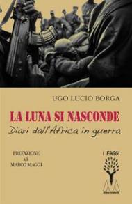 La luna si nasconde. Diari dall'Africa in guerra