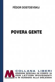 Povera gente. Ediz. per ipovedenti