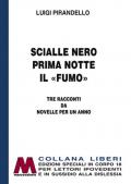 Scialle nero-Prima notte-Il «fumo». Tre racconti da Novelle per un anno. Ediz. per ipovedenti