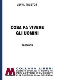 Cosa fa vivere gli uomini