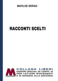 Racconti scelti. Ediz. a caratteri grandi