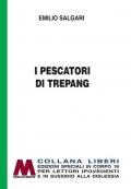 I pescatori di Trepang. Ediz. a caratteri grandi