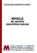 Le novelle del defunto Ivan Petrovic Belkin. Ediz. a caratteri grandi