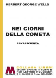 Nei giorni della cometa. Ediz. a caratteri grandi