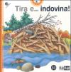 Tira e... indovina! Ediz. illustrata