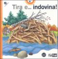 Tira e... indovina! Ediz. illustrata